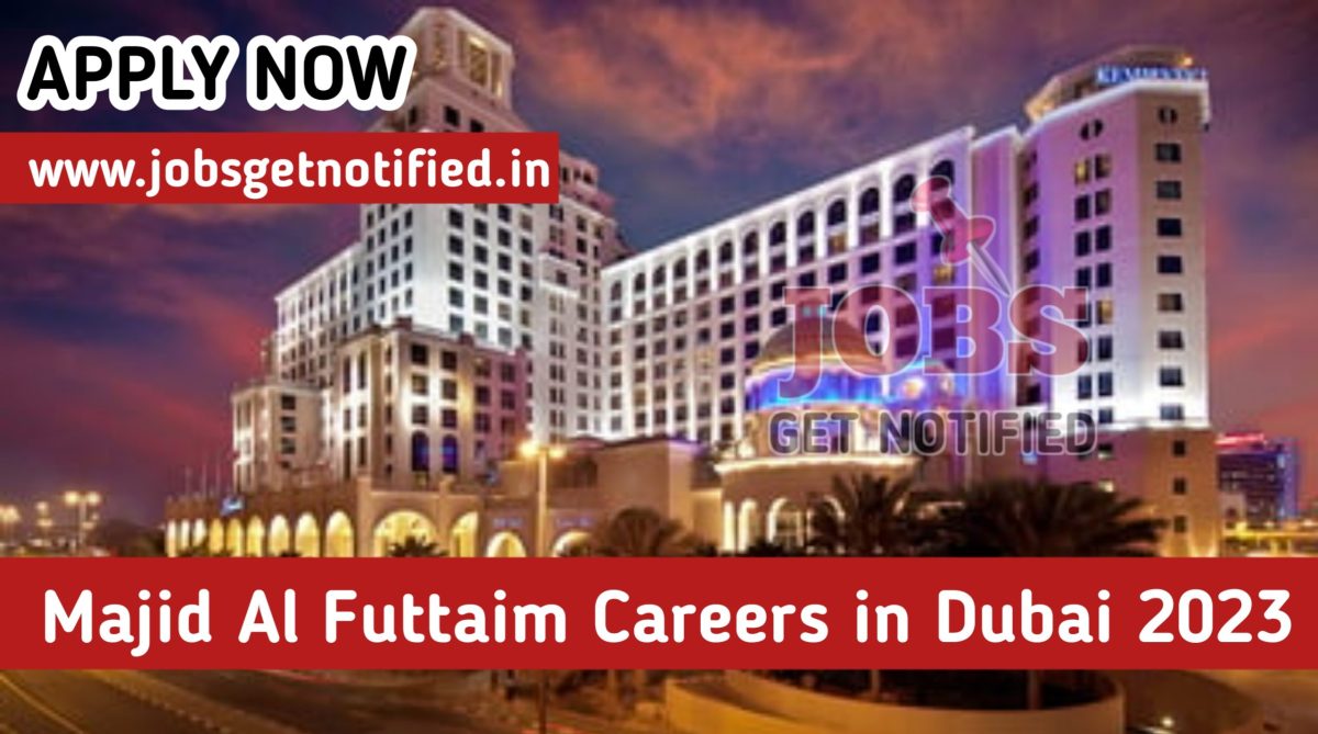 Majid Al Futtaim Careers in Dubai