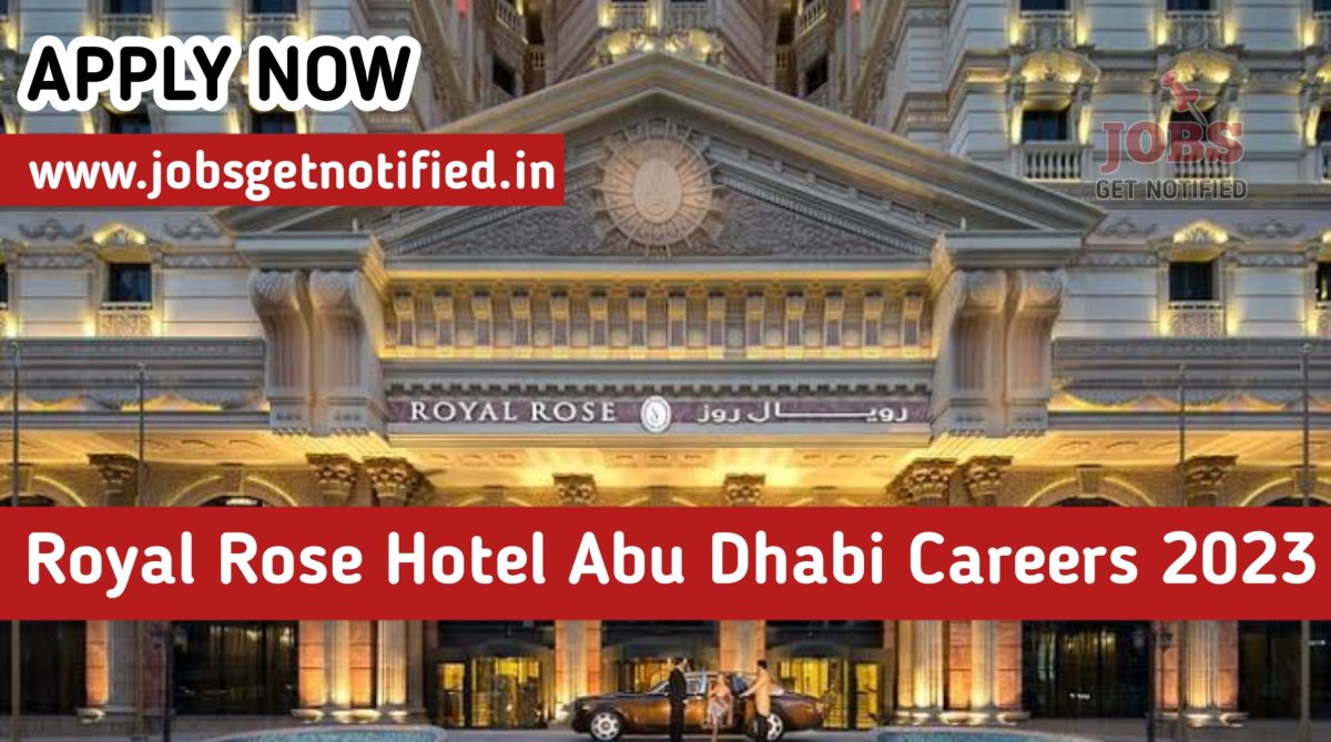 Royal Rose Hotel Abu Dhabi Careers 2023