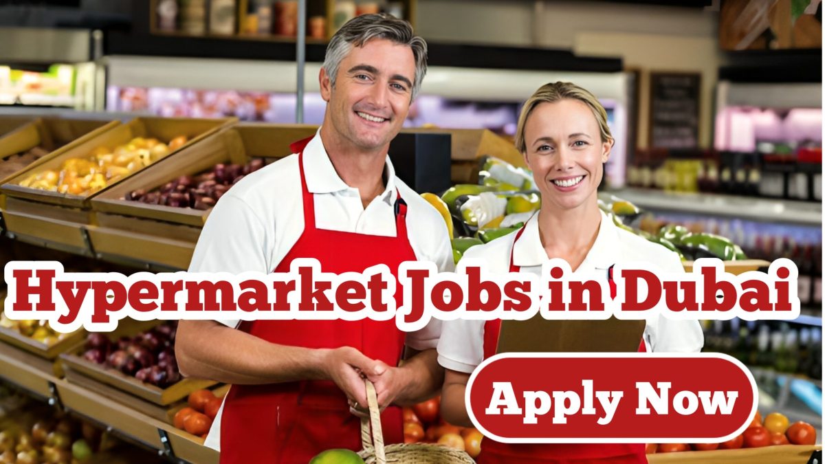 hypermarket jobs in dubai