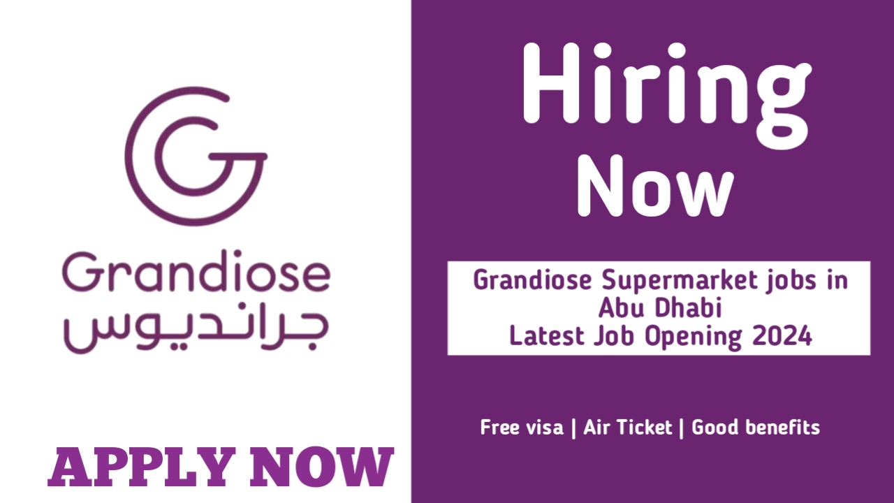 Supermarket jobs in Abu Dhabi at Grandiose | Supermarket jobs
