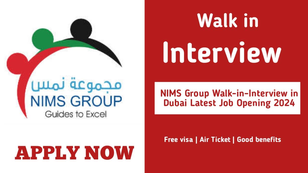 NIMS Group Dubai Walk-in-Interview