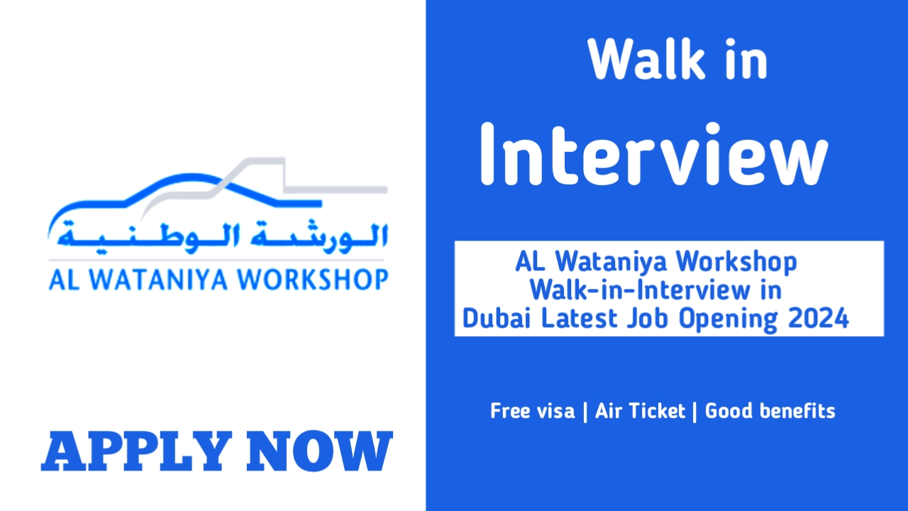 Al Wataniya Workshop Walk-in-Interview in Dubai