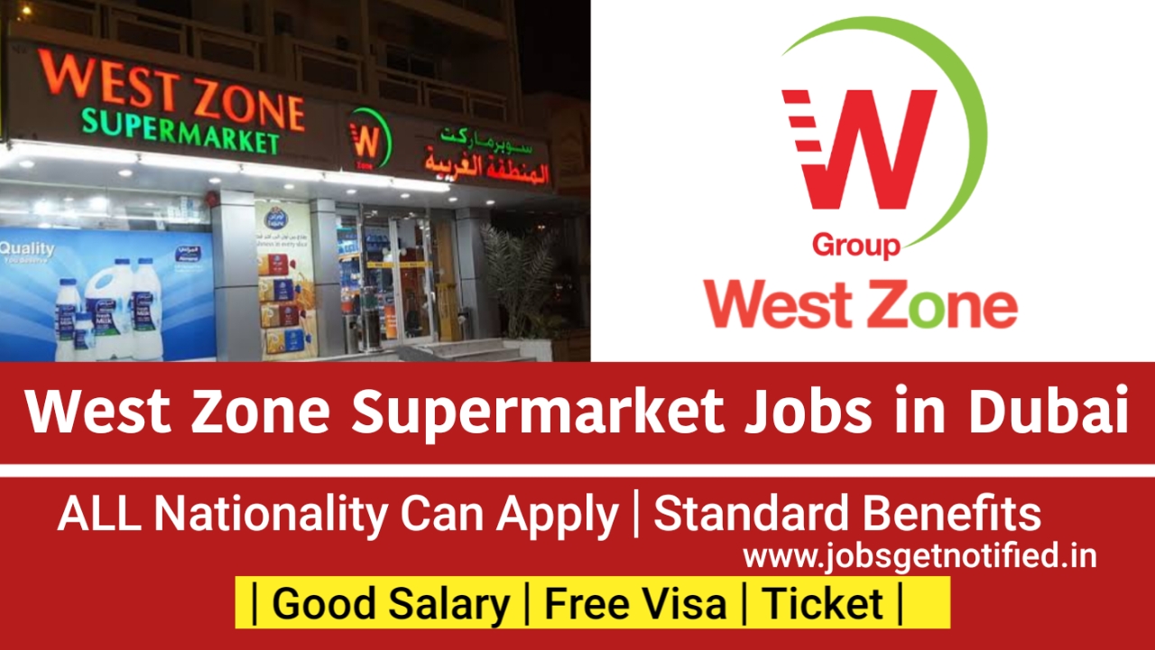 West Zone Supermarket Jobs in Dubai