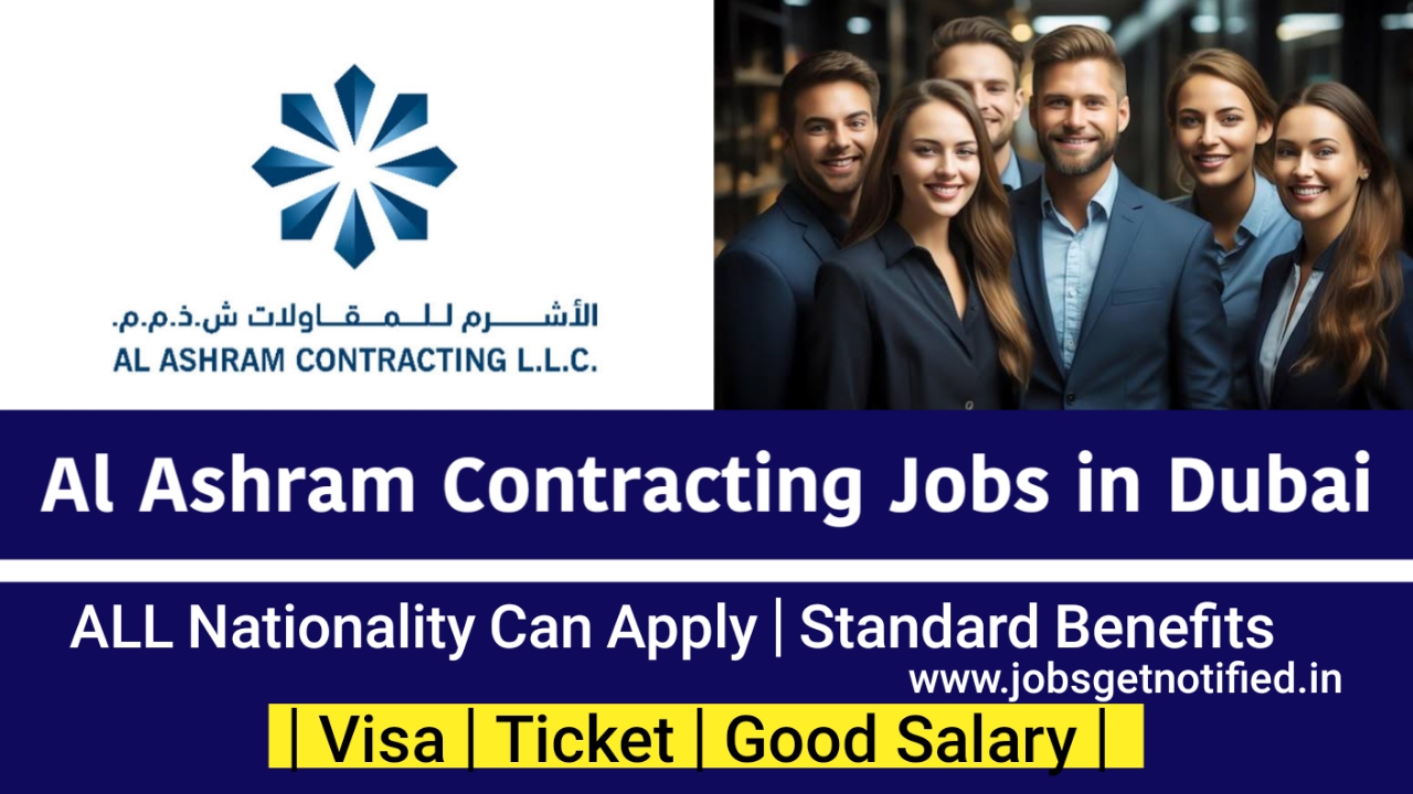 Al Ashram Contracting Jobs in Dubai