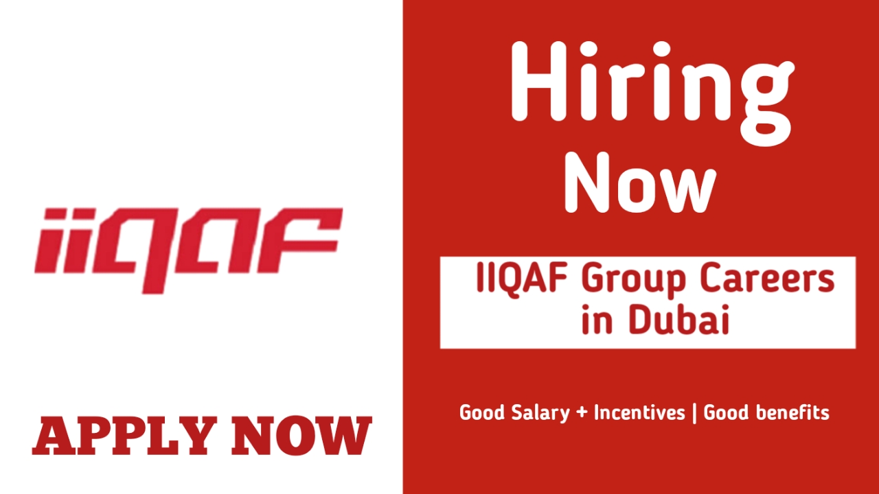 IIQAF Group Careers in Dubai