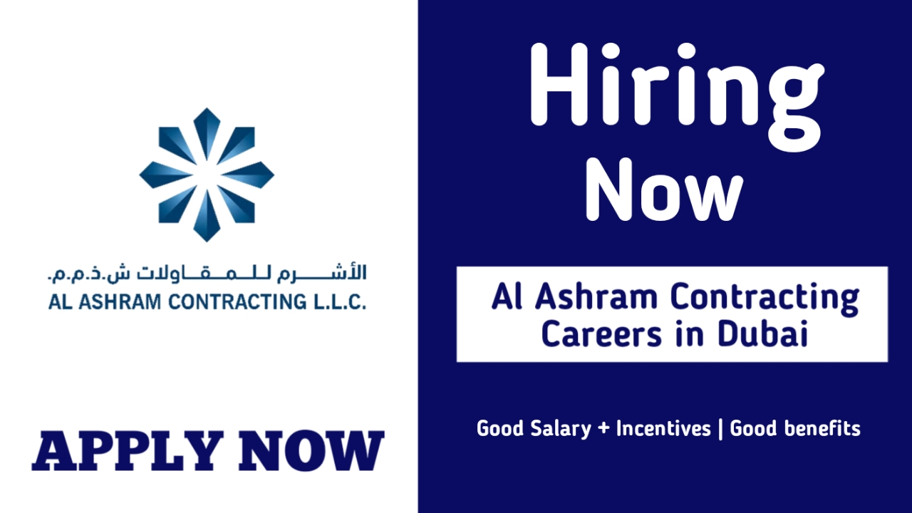 Al Ashram Contracting careers in Dubai