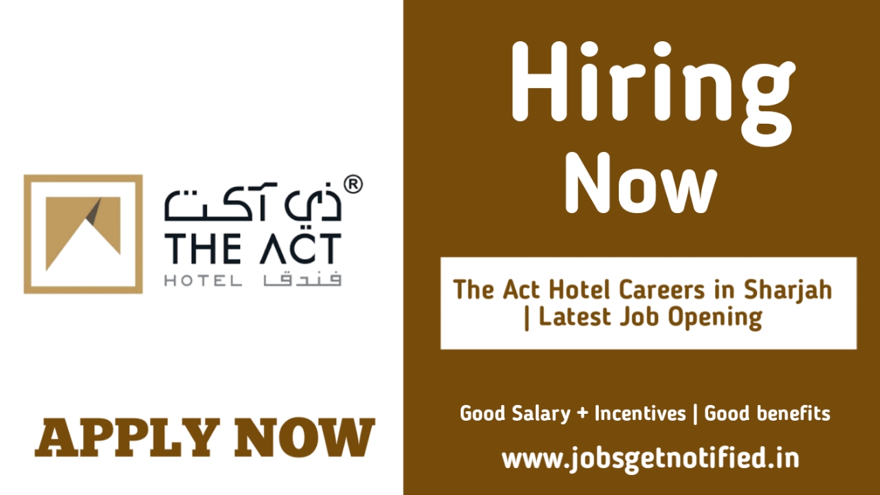 The Act Hotel Careers in Sharjah