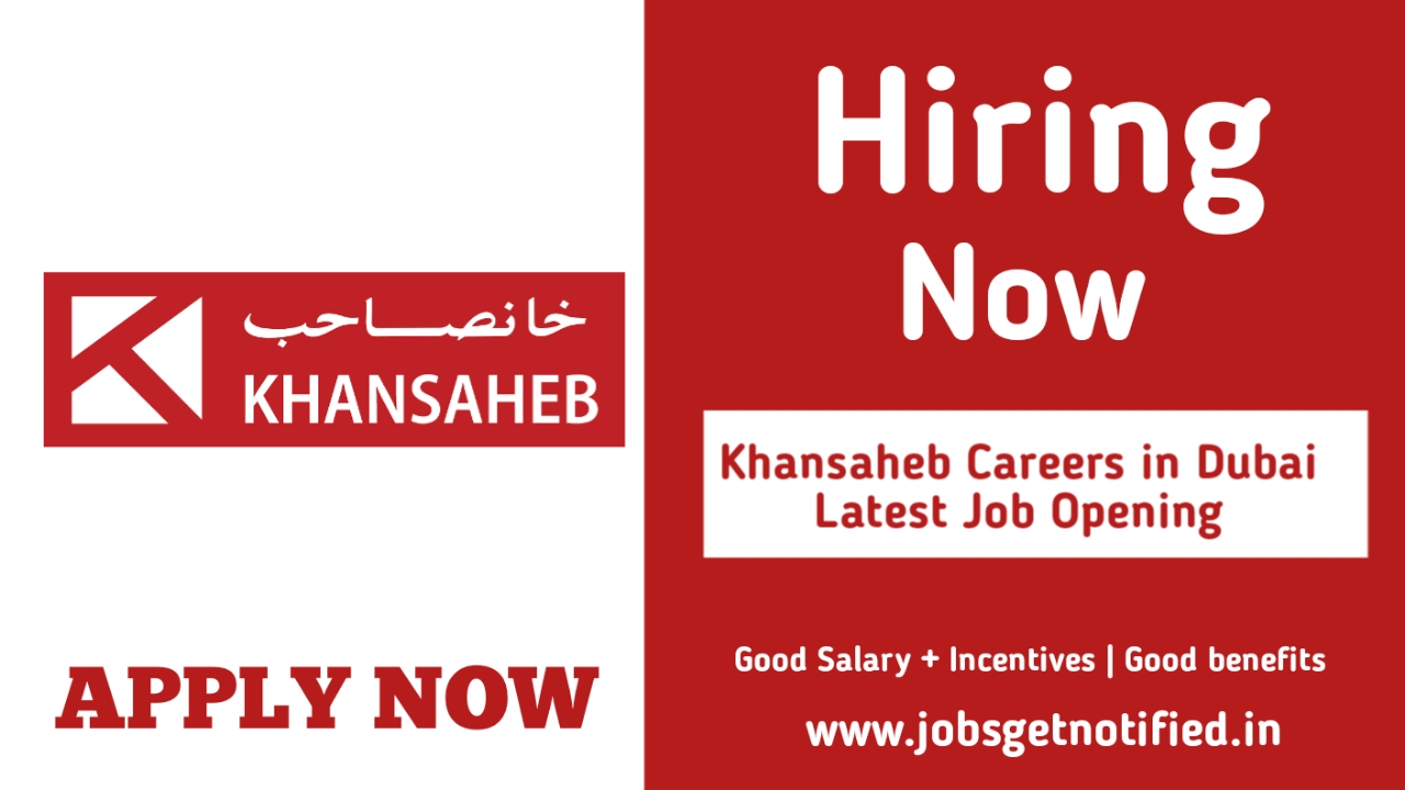 Khansaheb Careers in Dubai