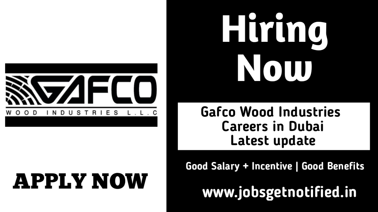 Gafco Wood Industries Careers in Dubai